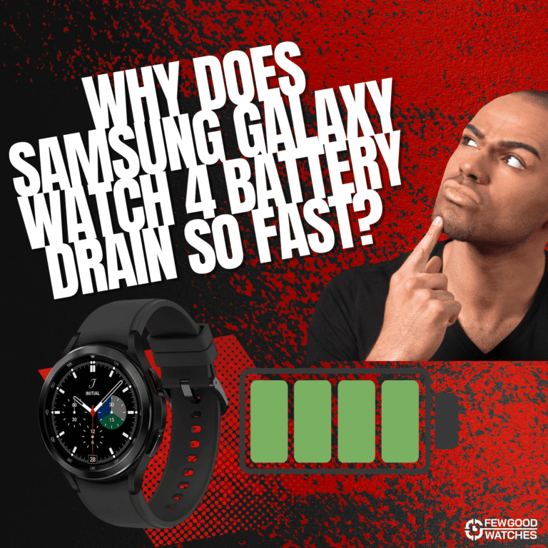 Why Does Samsung Galaxy Watch 4 Battery Drain So Fast? Ultimate Battery Saving Tips