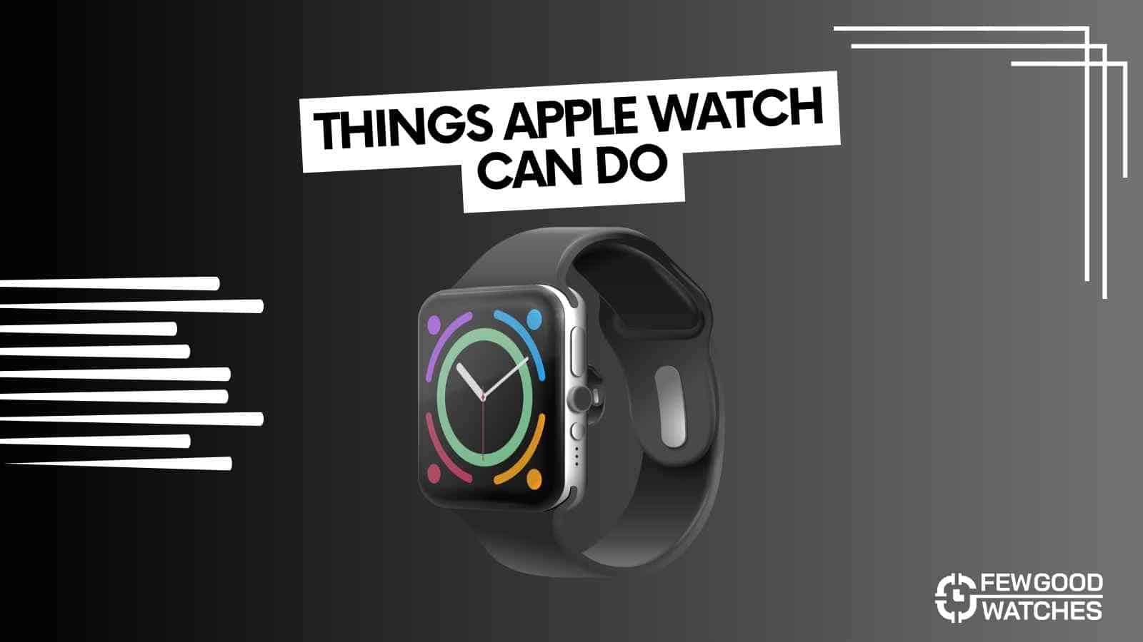 awesome things you can do with apple watch that you didn't know about